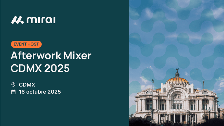 Recap of the Mirai RiskTech Afterwork Mixer CDMX 2025