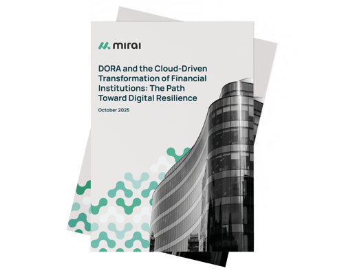DORA and the Cloud-Driven Transformation of Financial Institutions