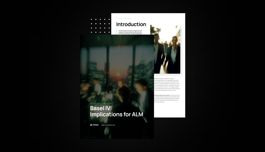 Mirai RiskTech_Whitepaper - Basel IV: Implications for ALM