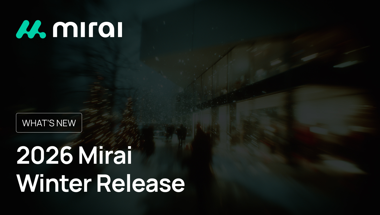 2026 Mirai Winter Release: Sharper IRRBB Insight, Smarter Behavioral Modeling